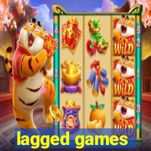 lagged games